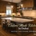 Custom Made Kitchen in dubai