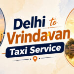 Delhi to Vrindavan Taxi Service for Comfortable Religious Travel 1