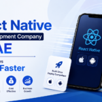 How a React Native App Development Company in UAE Helps Businesses Launch Faster