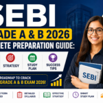 SEBI Grade A & B 2026 Complete Preparation Guide