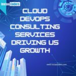 Cloud DevOps Consulting Services Driving US Growth