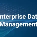 Enterprise Data Management